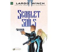 Eric Giacometti Largo Winch Vol. 18: Scarlet Sails (Tascabile)