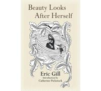 Eric Gill Beauty Looks After Herself (Tascabile)