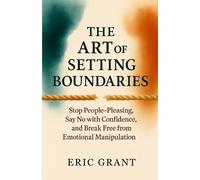 Eric Grant The Art of Setting Boundaries (Tascabile) Empowered Living