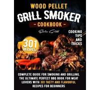 Eric Grill Wood Pellet Grill Smoker Cookbook (Tascabile)