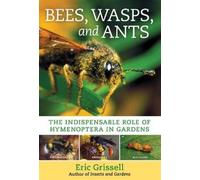 Eric Grissell Bees, Wasps, and Ants (Tascabile)