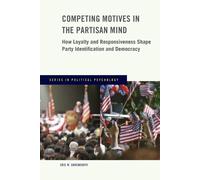 Eric Groenendyk Competing Motives in the Partisan Mind (Tascabile)