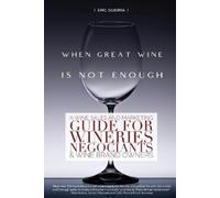Eric Guerra When Great Wine Is Not Enough (Tascabile)