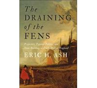 Eric H. Ash The Draining of the Fens (Copertina rigida)