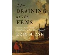 Eric H. Ash The Draining of the Fens (Tascabile)