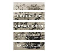 Eric H. Cline Digging Up Armageddon (Copertina rigida)