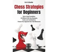 Eric H Schuelke Chess Strategies for Beginners (Tascabile)