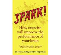 Eric Hagerman Dr John J. Ratey Spark (Tascabile)