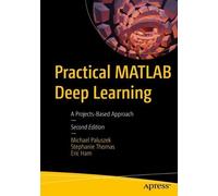 Eric Ham Michael Paluszek Stephanie Tho Practical MATLAB Deep Learn (Tascabile)
