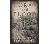 Eric Hammel Coral and Blood (Tascabile)