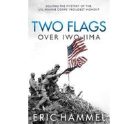 Eric Hammel Two Flags Over Iwo Jima (Copertina rigida)