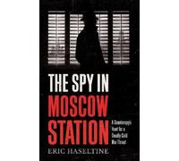Eric Haseltine The Spy in Moscow Station (Tascabile)