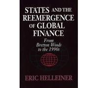 Eric Helleiner States and the Reemergence of Global Finance (Tascabile)