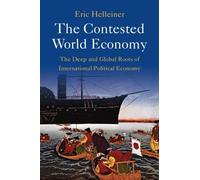 Eric Helleiner The Contested World Economy (Tascabile)