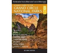 Eric Henze A Family Guide to the Grand Circle National Parks (Tascabile)