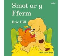 Eric Hill Cyfres Smot: Smot ar y Fferm (Copertina rigida)