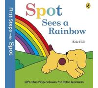Eric Hill First Steps with Spot: Spot Sees a Rainbow (Libro di cartone)