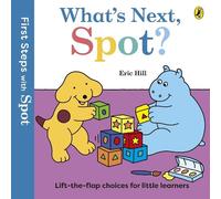 Eric Hill First Steps with Spot: What's Next, Spot? (Libro di cartone)