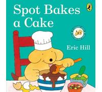 Eric Hill Spot Bakes A Cake (Libro di cartone)