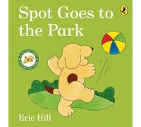 Eric Hill Spot Goes to the Park (Libro di cartone) Spot - Original Lift The Flap