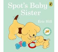 Eric Hill Spot's Baby Sister (Libro di cartone)