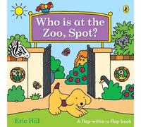 Eric Hill Who is at the Zoo, Spot? (Libro di cartone)