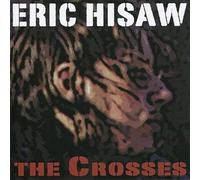 Eric Hisaw The Crosses