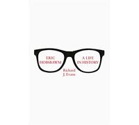 Eric Hobsbawm: A Life in History