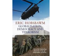 Eric Hobsbawm Globalisation, Democracy And Terrorism (Tascabile)