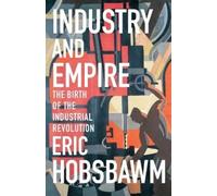 Eric Hobsbawm Industry and Empire (Tascabile)