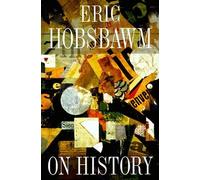 Eric Hobsbawm On History (Tascabile)