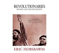 Eric Hobsbawm Revolutionaries (Tascabile)