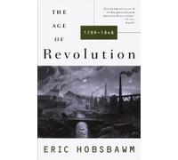 Eric Hobsbawm The Age of Revolution: 1749-1848 (Tascabile)