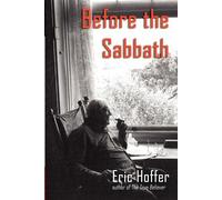 Eric Hoffer Before the Sabbath (Tascabile)