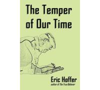 Eric Hoffer The Temper of Our Time (Tascabile)