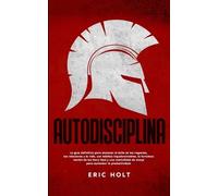 Eric Holt Autodisciplina (Tascabile)