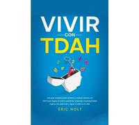 Eric Holt Vivir Con TDAH (Tascabile)