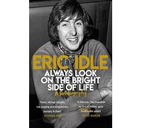 Eric Idle Always Look on the Bright Side of Life (Tascabile)