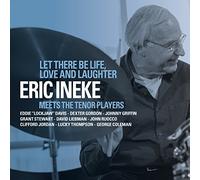 Eric Ineke Let There Be Life, Love and Laughter (CD) Album
