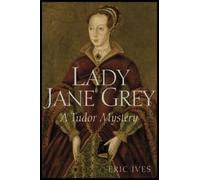 Eric Ives Lady Jane Grey (Tascabile)