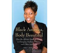 Eric J. Bailey Black America, Body Beautiful (Tascabile)