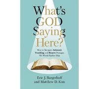 Eric J. Bargerhuff Matthew D. Kim What's God Saying Here? (Tascabile)