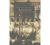 Eric J. Brock The Jewish Community of Shreveport (Tascabile) Images of America