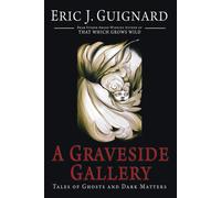 Eric J Guignard A Graveside Gallery (Copertina rigida)