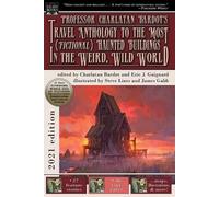 Eric J Guignard Professor Charlatan Bardot's Travel Anthology to the (Tascabile)