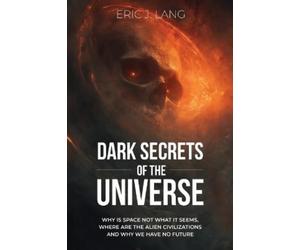 Eric J Lang Dark Secrets of the Universe (Tascabile)