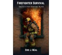 Eric J Neal Firefighter Survival (Tascabile)