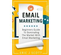 Eric J Scott Email Marketing (Tascabile) Marketing Domination