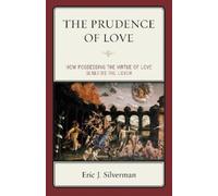 Eric J. Silverman The Prudence of Love (Copertina rigida)