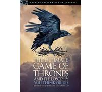 Eric J. Silverman The Ultimate Game of Thrones and Philosophy (Tascabile)